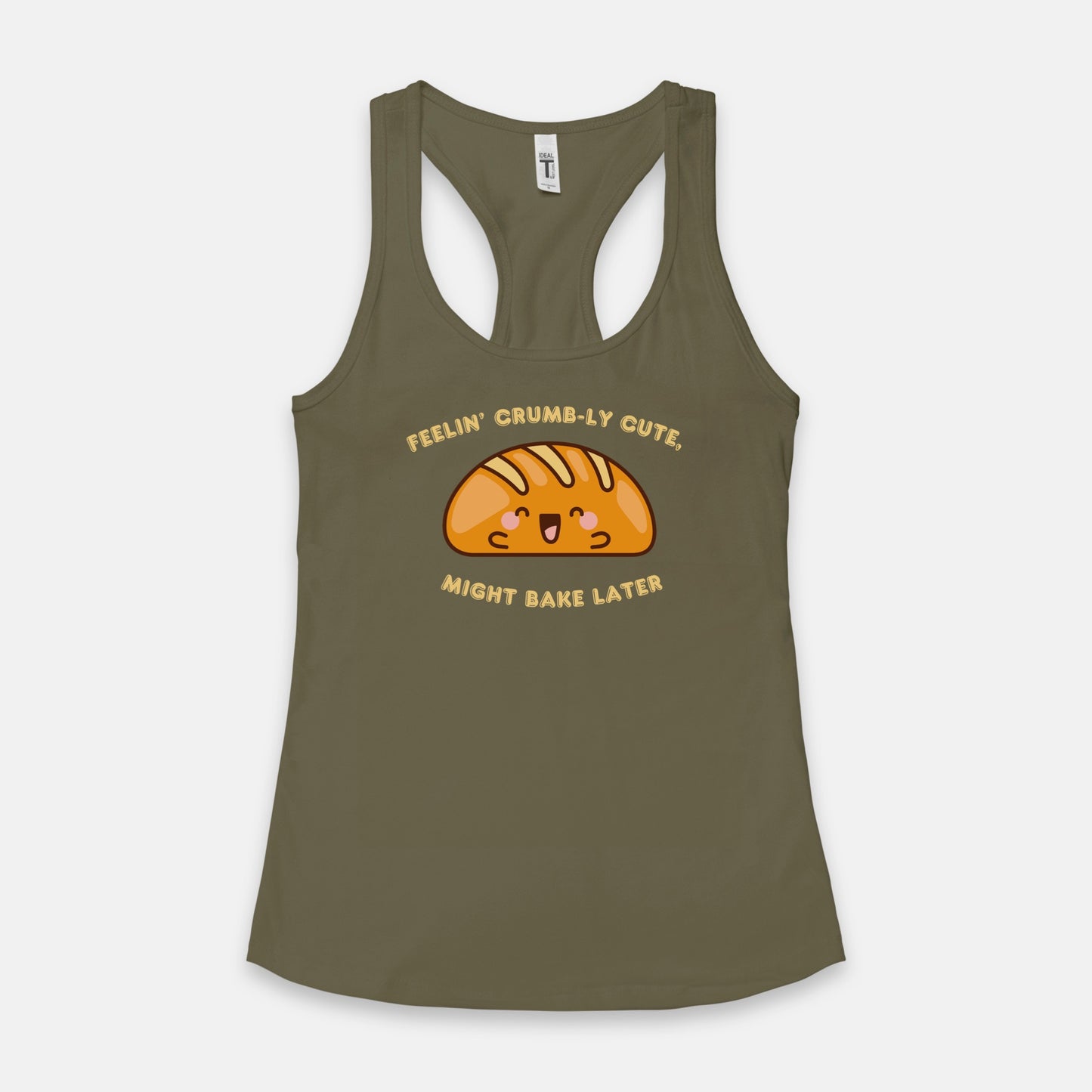 Feelin' Crumb-ly Cute, Might Bake Later Racerback Tank