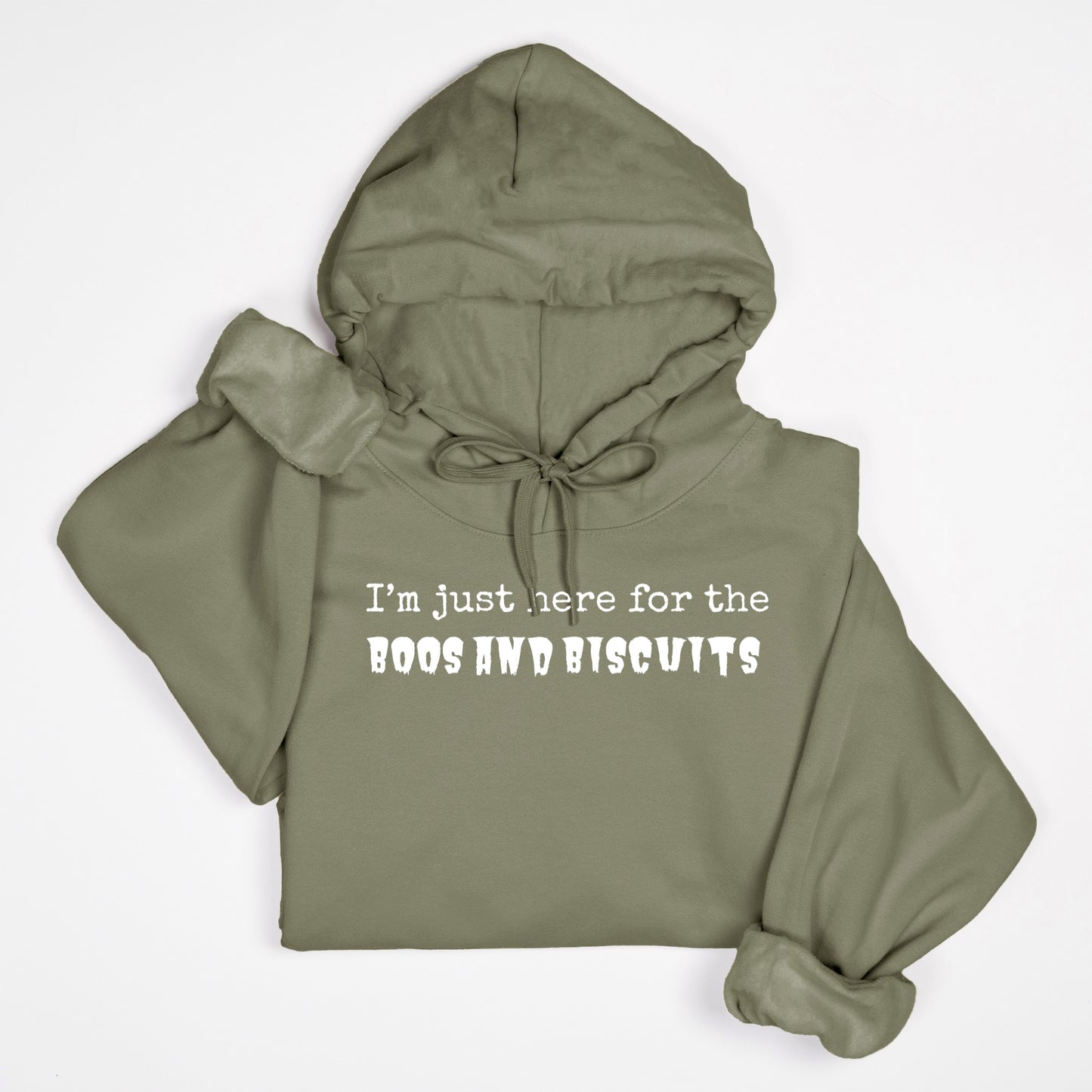 I'm Just Here for the Boos and Biscuits Hoodie