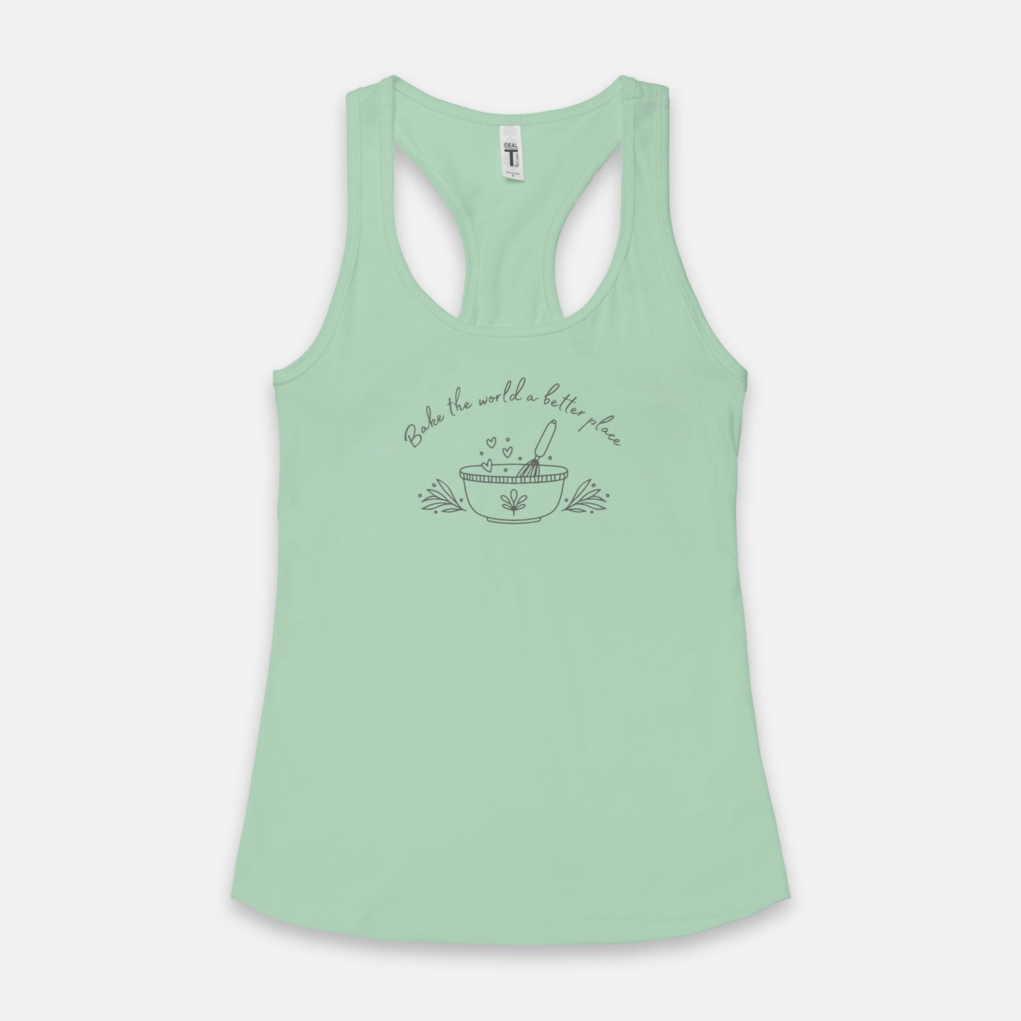 Bake The World A Better Place Racerback Tank