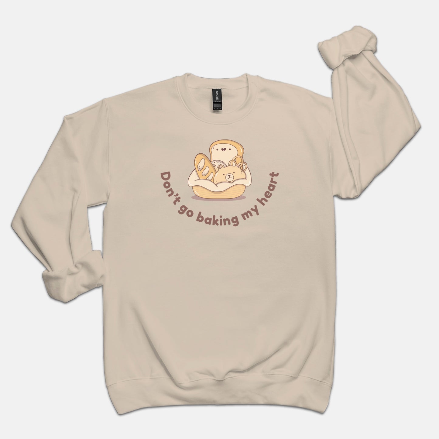 Don't Go Baking My Heart Crew Neck Sweatshirt