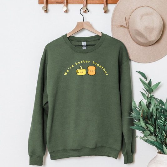 We're Butter Together Crew Neck Sweatshirt