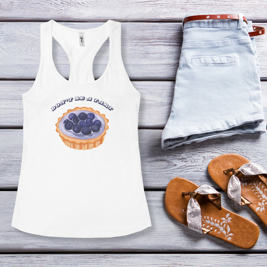 Don't Be A Tart Racerback Tank